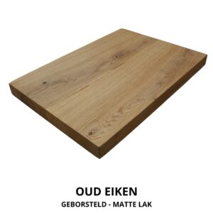 OUD EIKEN GEBORSTELD MATTE LAK